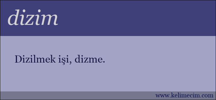 dizim kelimesinin anlamı ne demek?