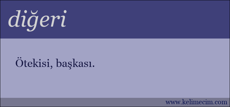 diğeri kelimesinin anlamı ne demek?