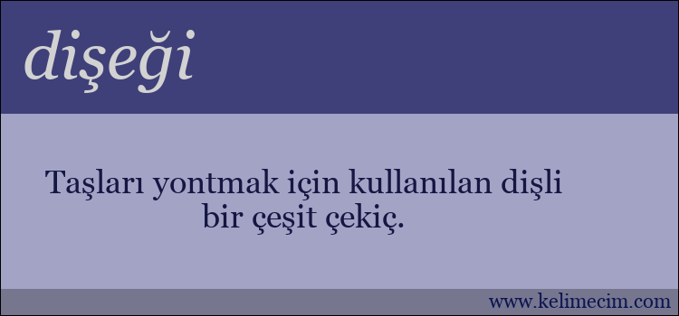 dişeği kelimesinin anlamı ne demek?