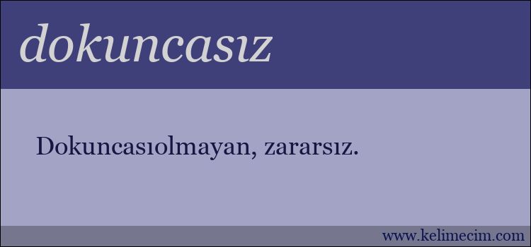 dokuncasız kelimesinin anlamı ne demek?