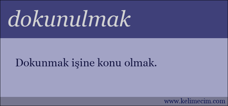 dokunulmak kelimesinin anlamı ne demek?