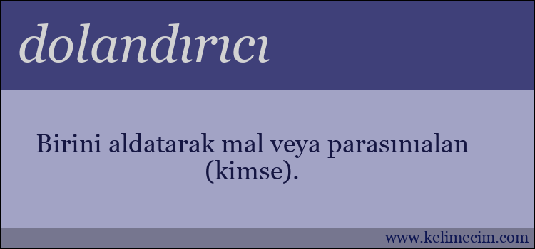 dolandırıcı kelimesinin anlamı ne demek?