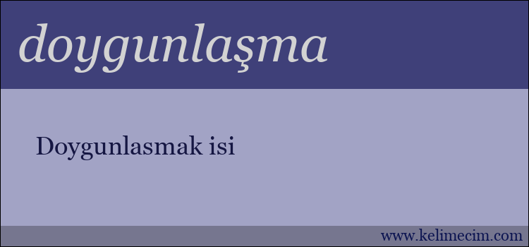 doygunlaşma kelimesinin anlamı ne demek?