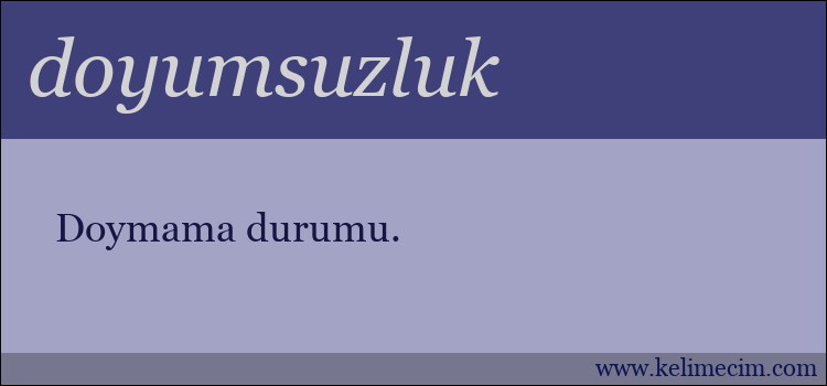 doyumsuzluk kelimesinin anlamı ne demek?