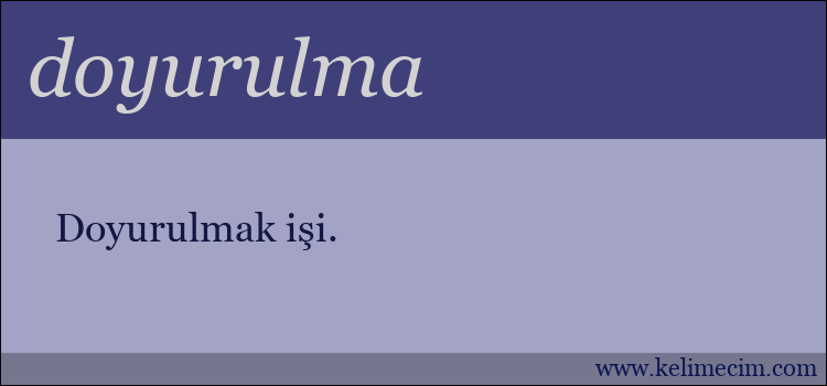 doyurulma kelimesinin anlamı ne demek?