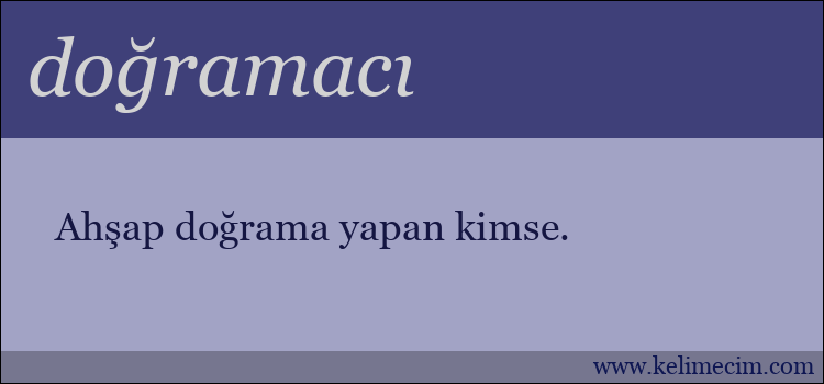 doğramacı kelimesinin anlamı ne demek?