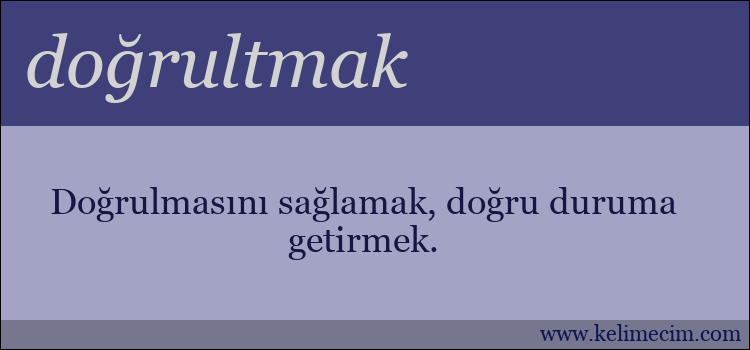 doğrultmak kelimesinin anlamı ne demek?