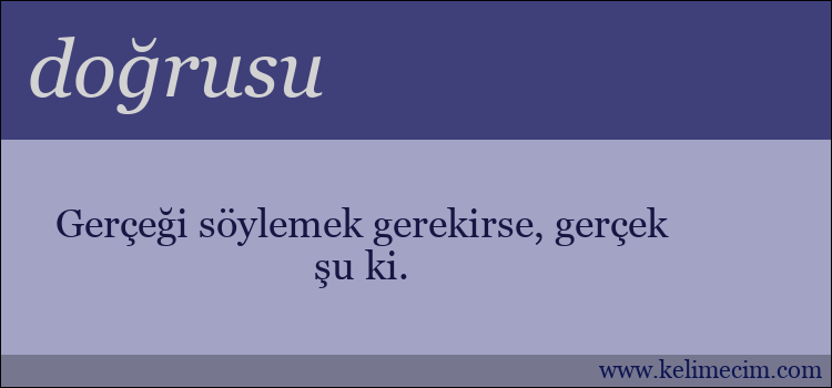 doğrusu kelimesinin anlamı ne demek?