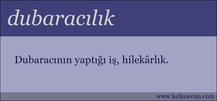 dubaracılık kelimesinin anlamı ne demek?