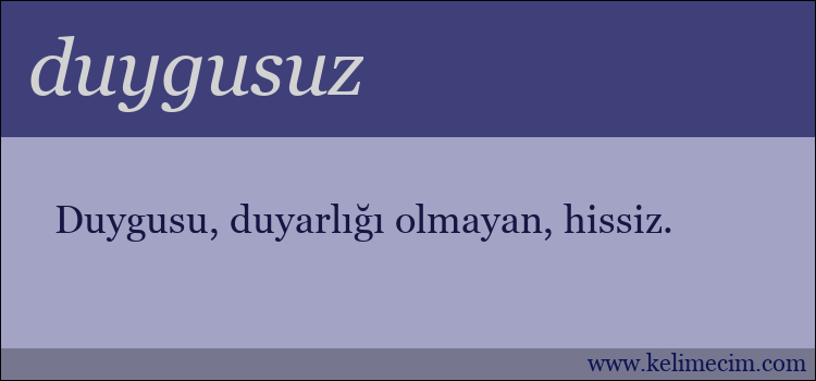 duygusuz kelimesinin anlamı ne demek?