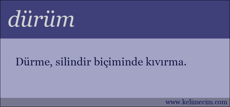 dürüm kelimesinin anlamı ne demek?