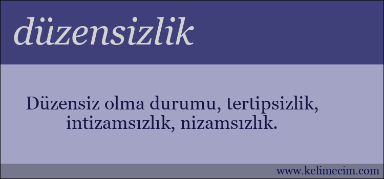 düzensizlik kelimesinin anlamı ne demek?