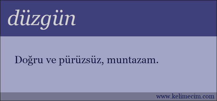 düzgün kelimesinin anlamı ne demek?