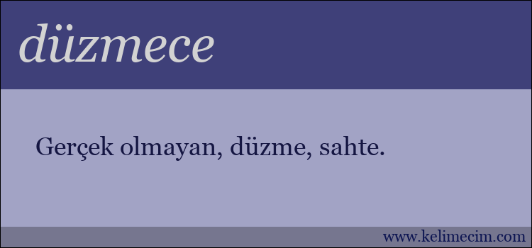 düzmece kelimesinin anlamı ne demek?