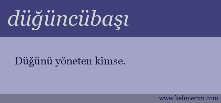 düğüncübaşı kelimesinin anlamı ne demek?