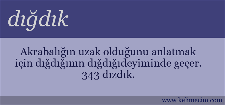 dığdık kelimesinin anlamı ne demek?