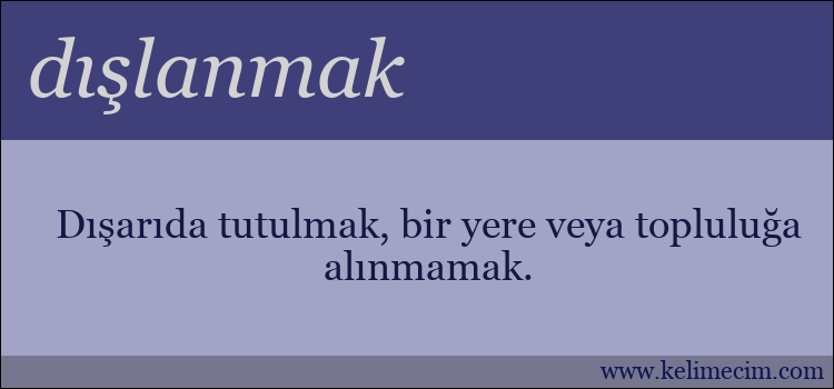 dışlanmak kelimesinin anlamı ne demek?