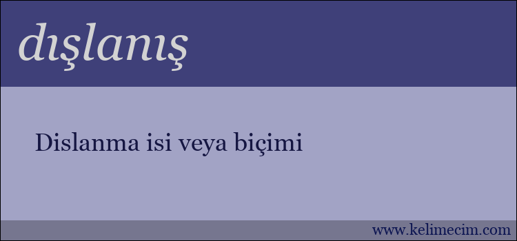 dışlanış kelimesinin anlamı ne demek?