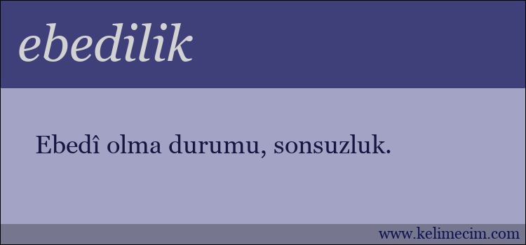 ebedilik kelimesinin anlamı ne demek?