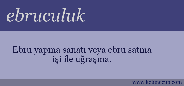 ebruculuk kelimesinin anlamı ne demek?