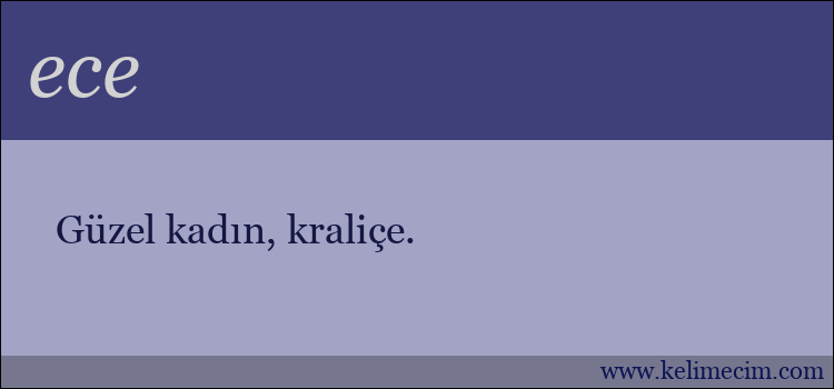 ece kelimesinin anlamı ne demek?