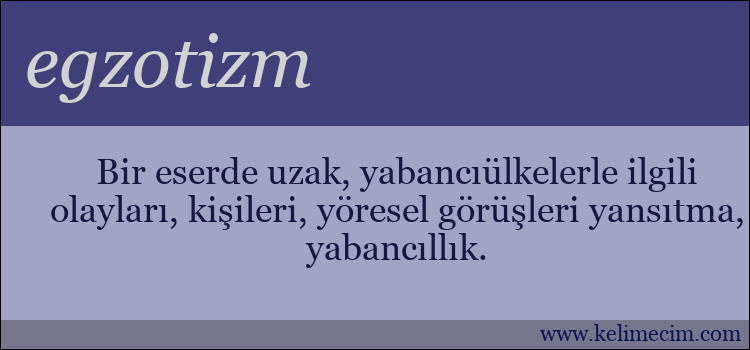 egzotizm kelimesinin anlamı ne demek?