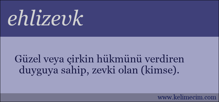 ehlizevk kelimesinin anlamı ne demek?