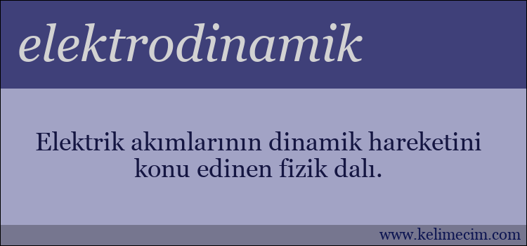 elektrodinamik kelimesinin anlamı ne demek?