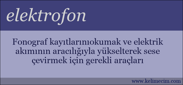 elektrofon kelimesinin anlamı ne demek?