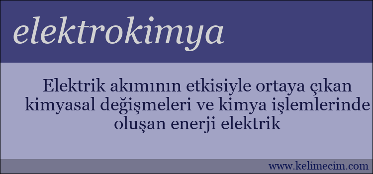 elektrokimya kelimesinin anlamı ne demek?