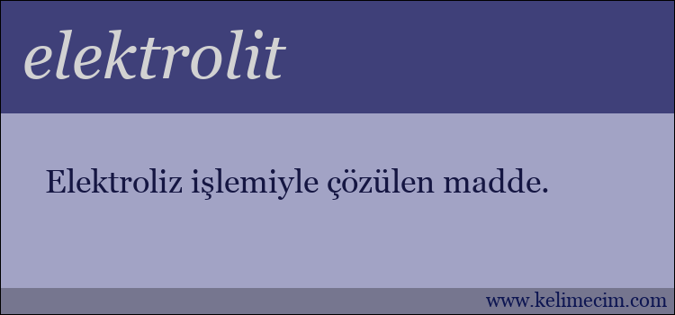 elektrolit kelimesinin anlamı ne demek?