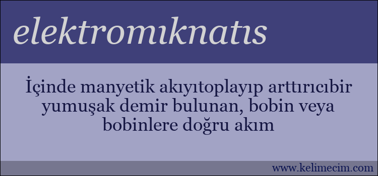 elektromıknatıs kelimesinin anlamı ne demek?