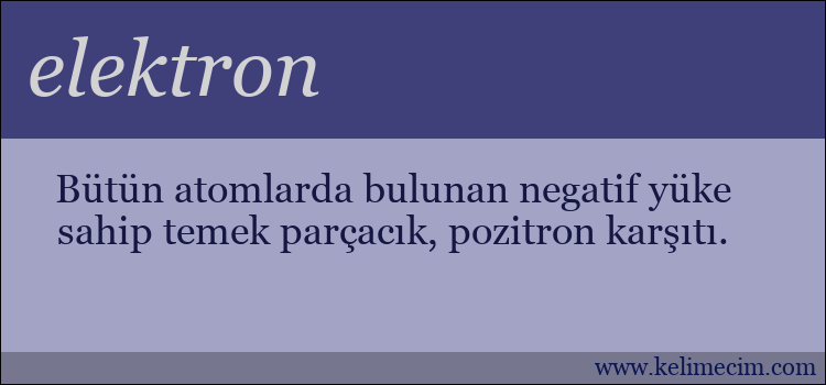 elektron kelimesinin anlamı ne demek?