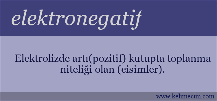 elektronegatif kelimesinin anlamı ne demek?