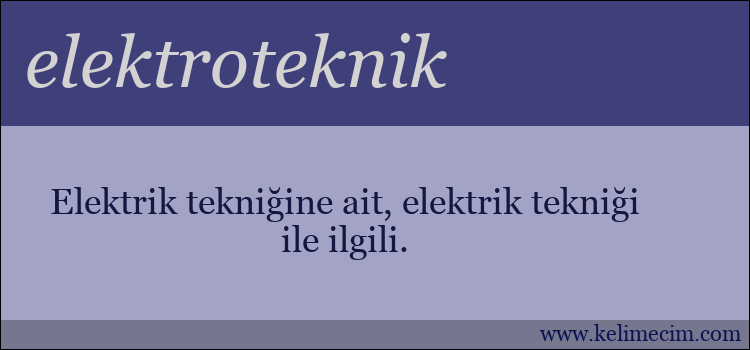 elektroteknik kelimesinin anlamı ne demek?