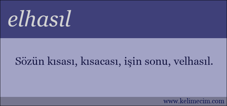 elhasıl kelimesinin anlamı ne demek?