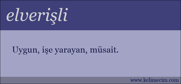 elverişli kelimesinin anlamı ne demek?