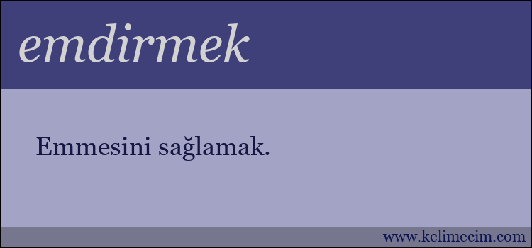 emdirmek kelimesinin anlamı ne demek?