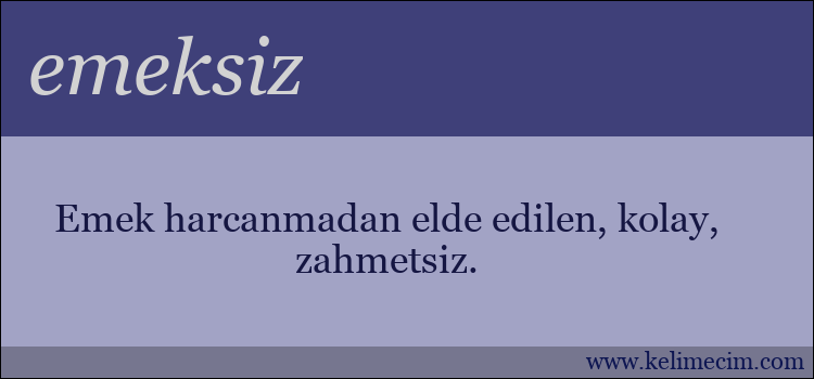 emeksiz kelimesinin anlamı ne demek?