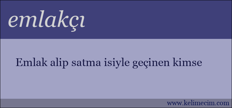 emlakçı kelimesinin anlamı ne demek?