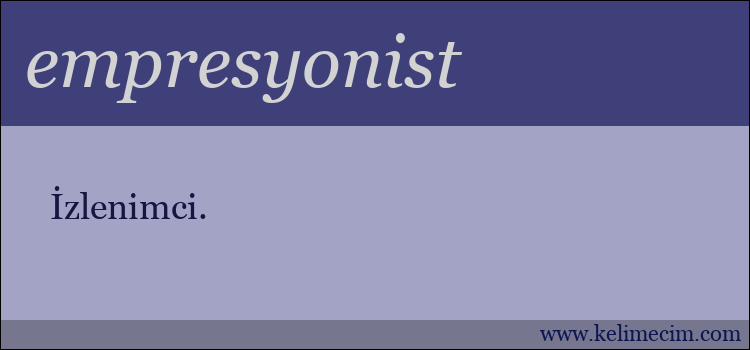 empresyonist kelimesinin anlamı ne demek?