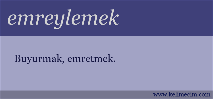 emreylemek kelimesinin anlamı ne demek?