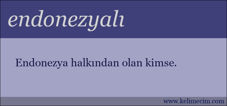 endonezyalı kelimesinin anlamı ne demek?