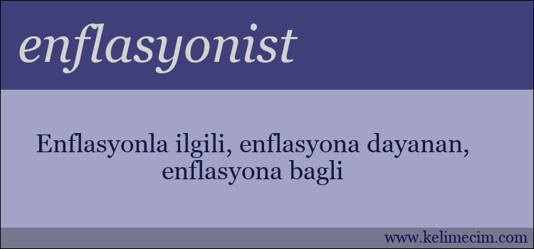 enflasyonist kelimesinin anlamı ne demek?