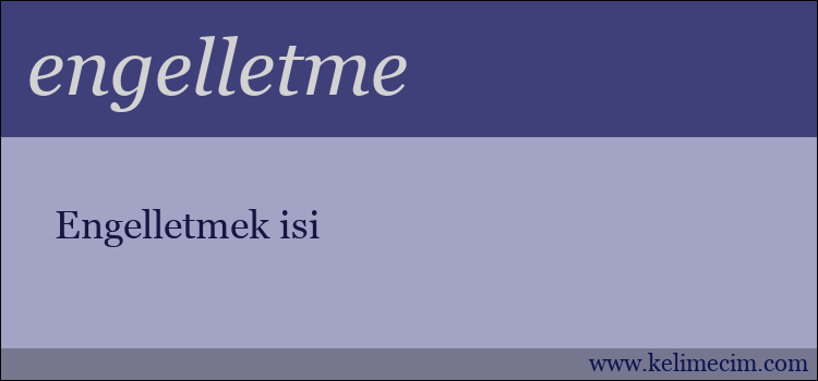 engelletme kelimesinin anlamı ne demek?