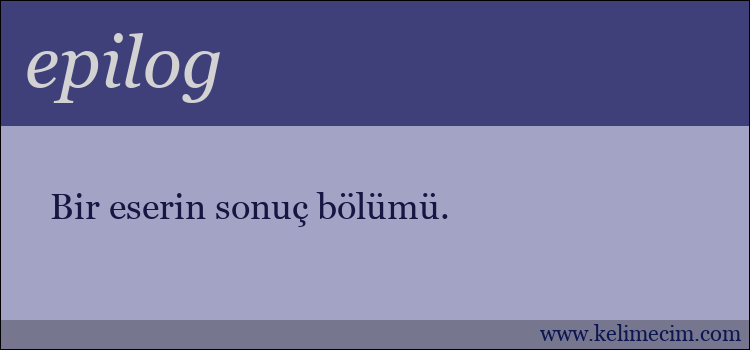 epilog kelimesinin anlamı ne demek?