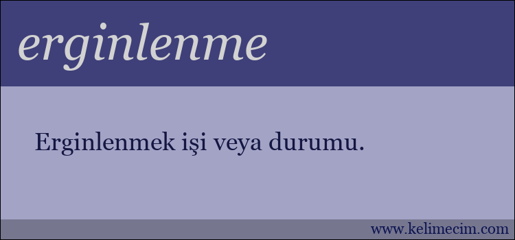 erginlenme kelimesinin anlamı ne demek?