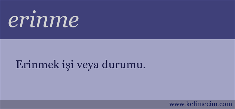 erinme kelimesinin anlamı ne demek?