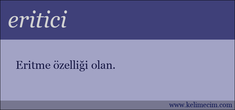 eritici kelimesinin anlamı ne demek?