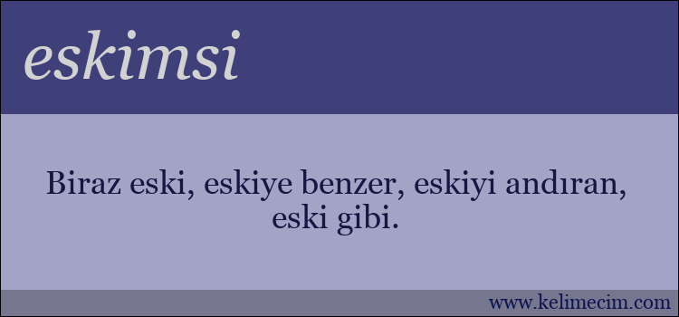 eskimsi kelimesinin anlamı ne demek?